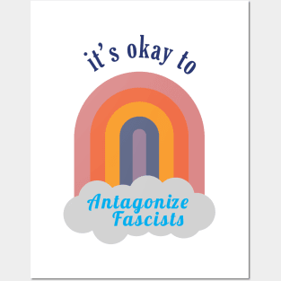 It's Okay to Antagonize Fascists (light) Posters and Art